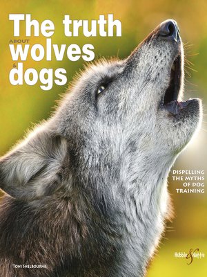 cover image of The Truth About Wolves and Dogs